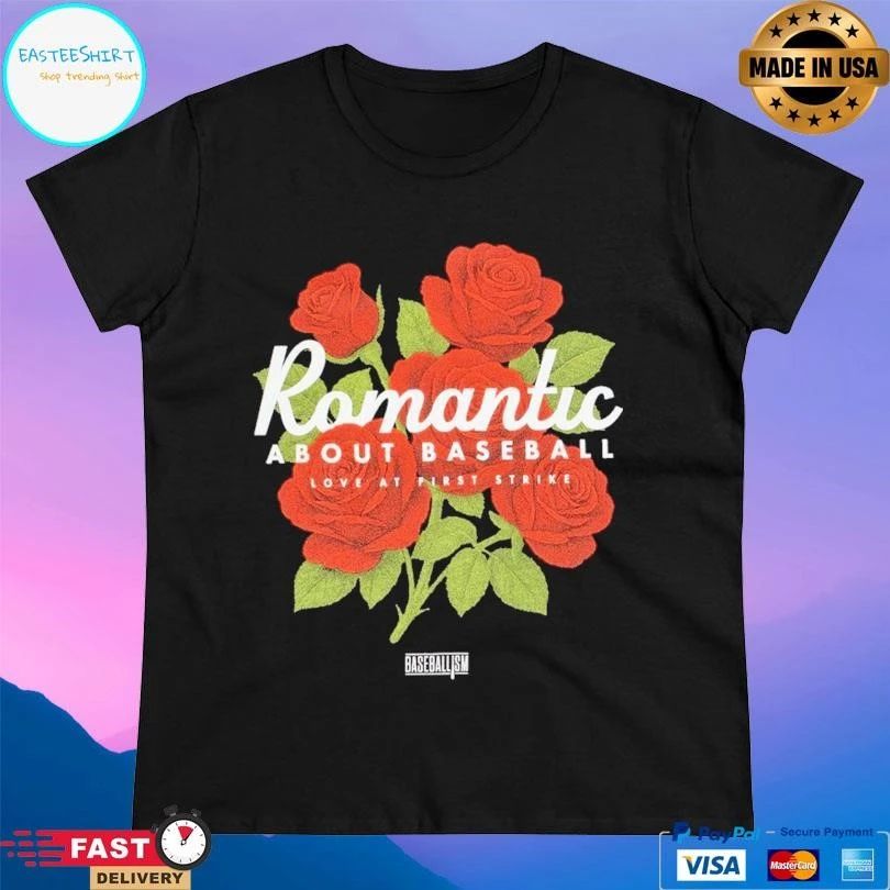 Romantic About Baseball Love At First Strike T-shirts