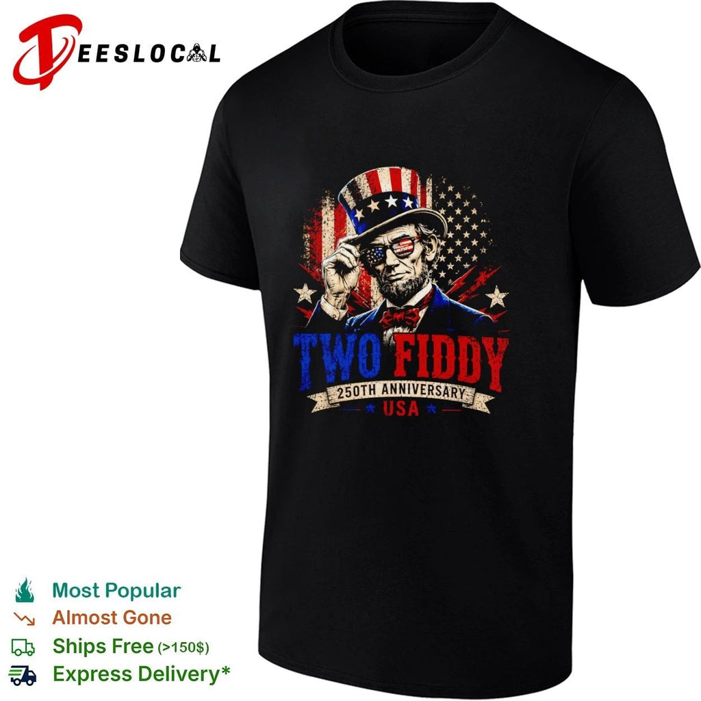 Abraham Lincoln Two Fiddy 250th Anniversary USA T-shirt