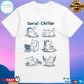 Serial Chiller Cat T-shirts