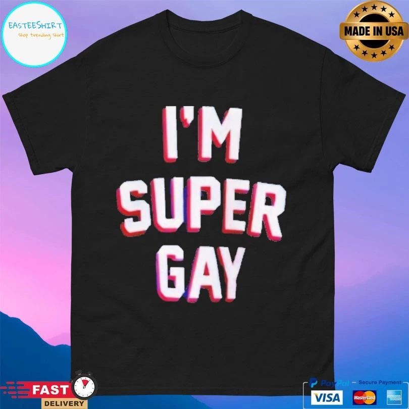 I’m Super Gay T-shirts