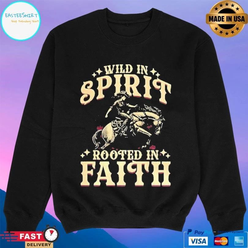 Cowgirl Wild In Spirit Rooted In Faith T-shirts