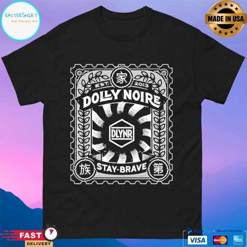DLYNR Dolly Noire Stay Brave Est 2013 T-shirts