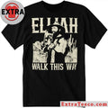 Elijah Walk This Way 2026 T-Shirt