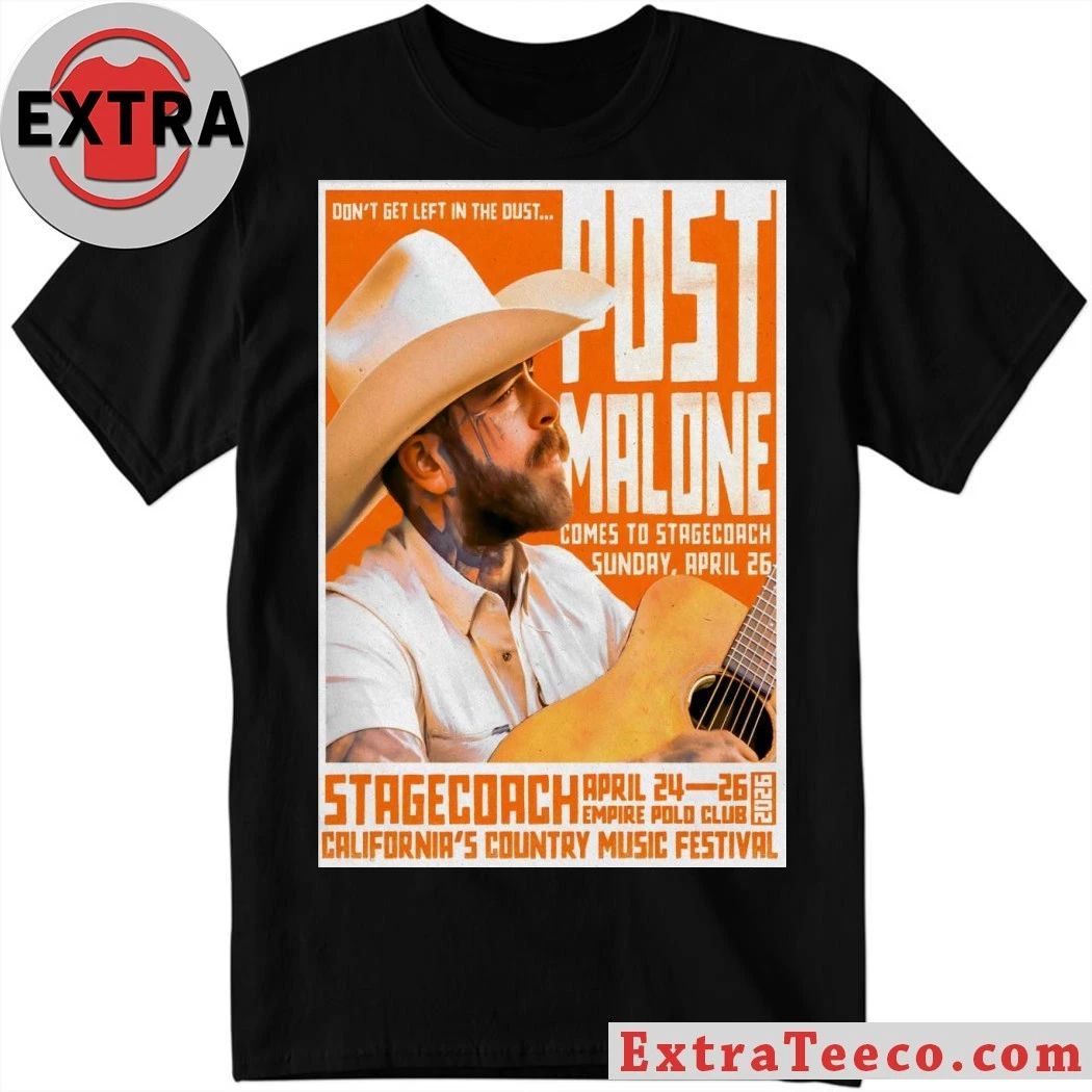 Post Malone Apr 24-26 2026 Stagecoach Festival In Indio CA Poster Shirt