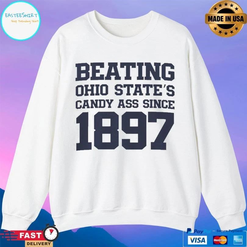 Michigan Vs Ohio Beating Ohio State’s Candy Ass Since 1897 T-shirts