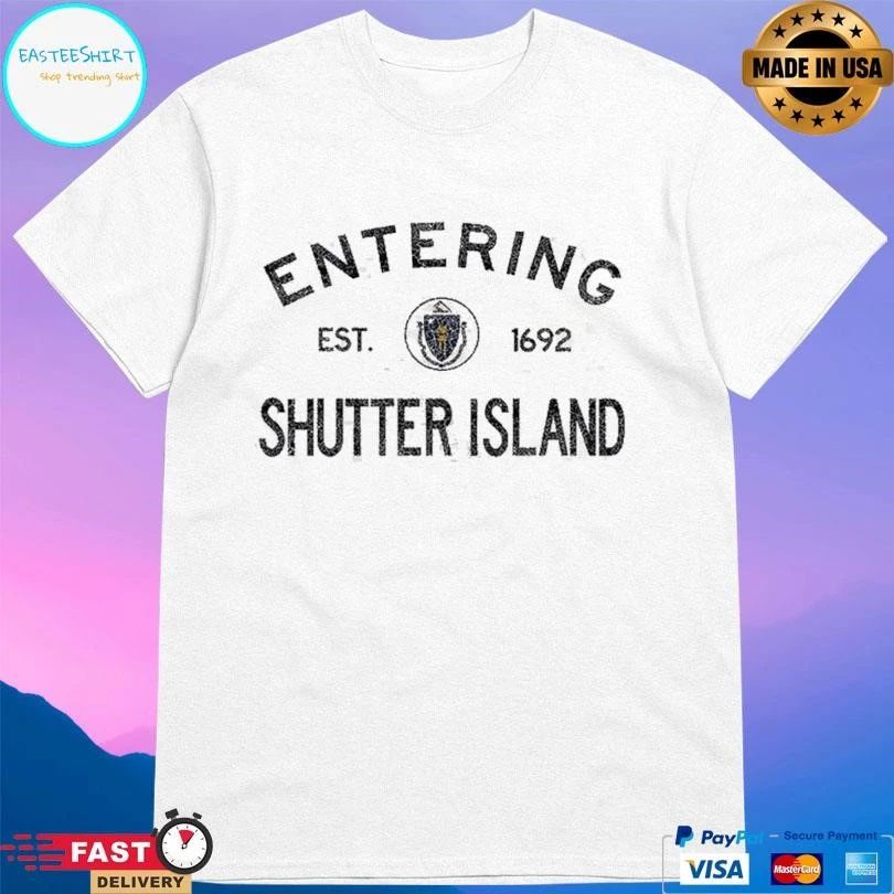 Entering Shutter Island Est 1692 T-shirts