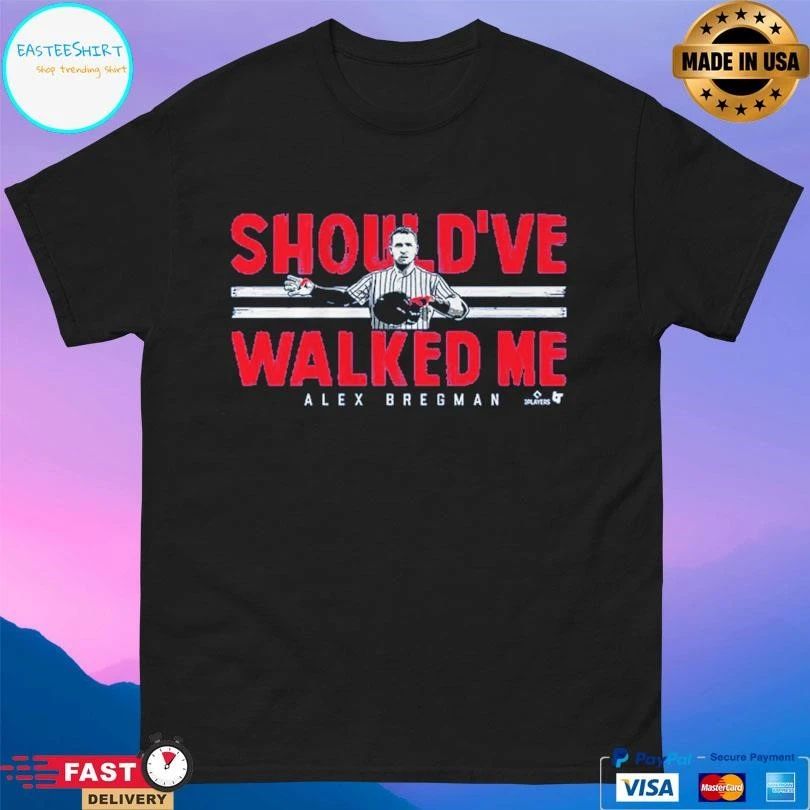 Alex Bregman Chicago Should’ve Walked Me T-shirts