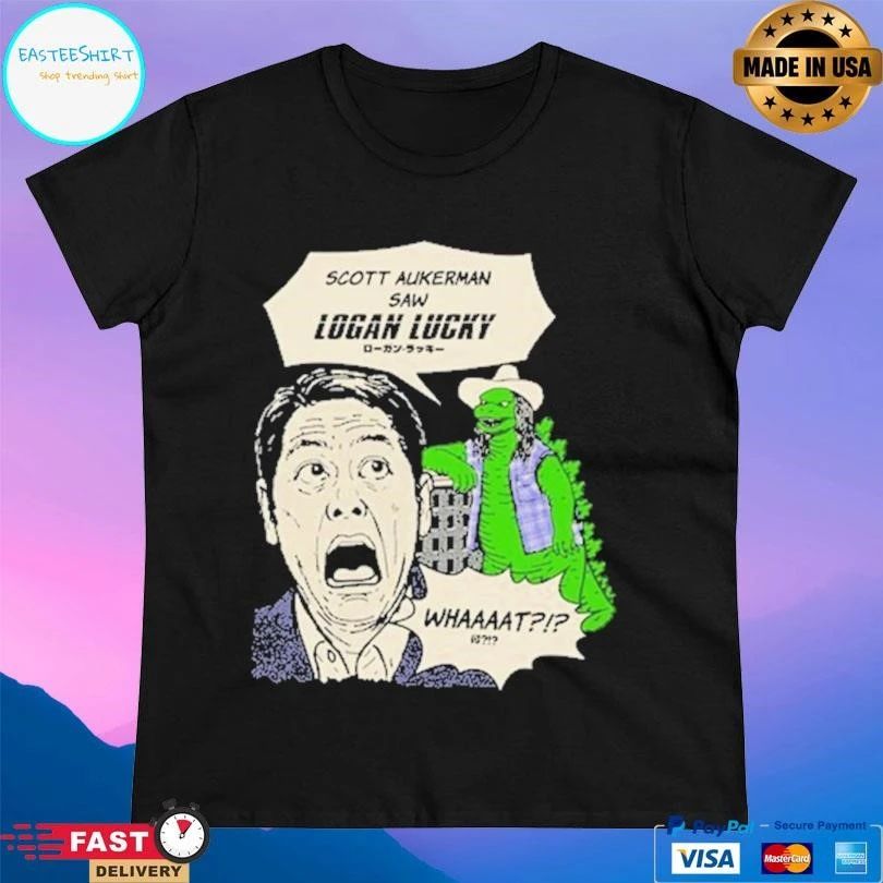 Scott Aukerman Saw Logan Lucky What T-shirts