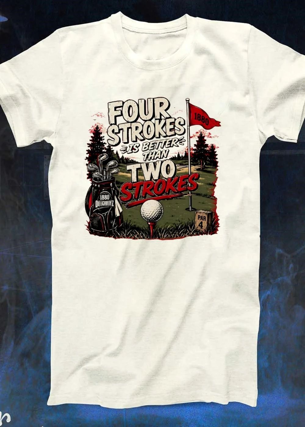 1880 Golf Golfing Four Strokes Is Better Than Two Strokes Doughboyz T-Shirt