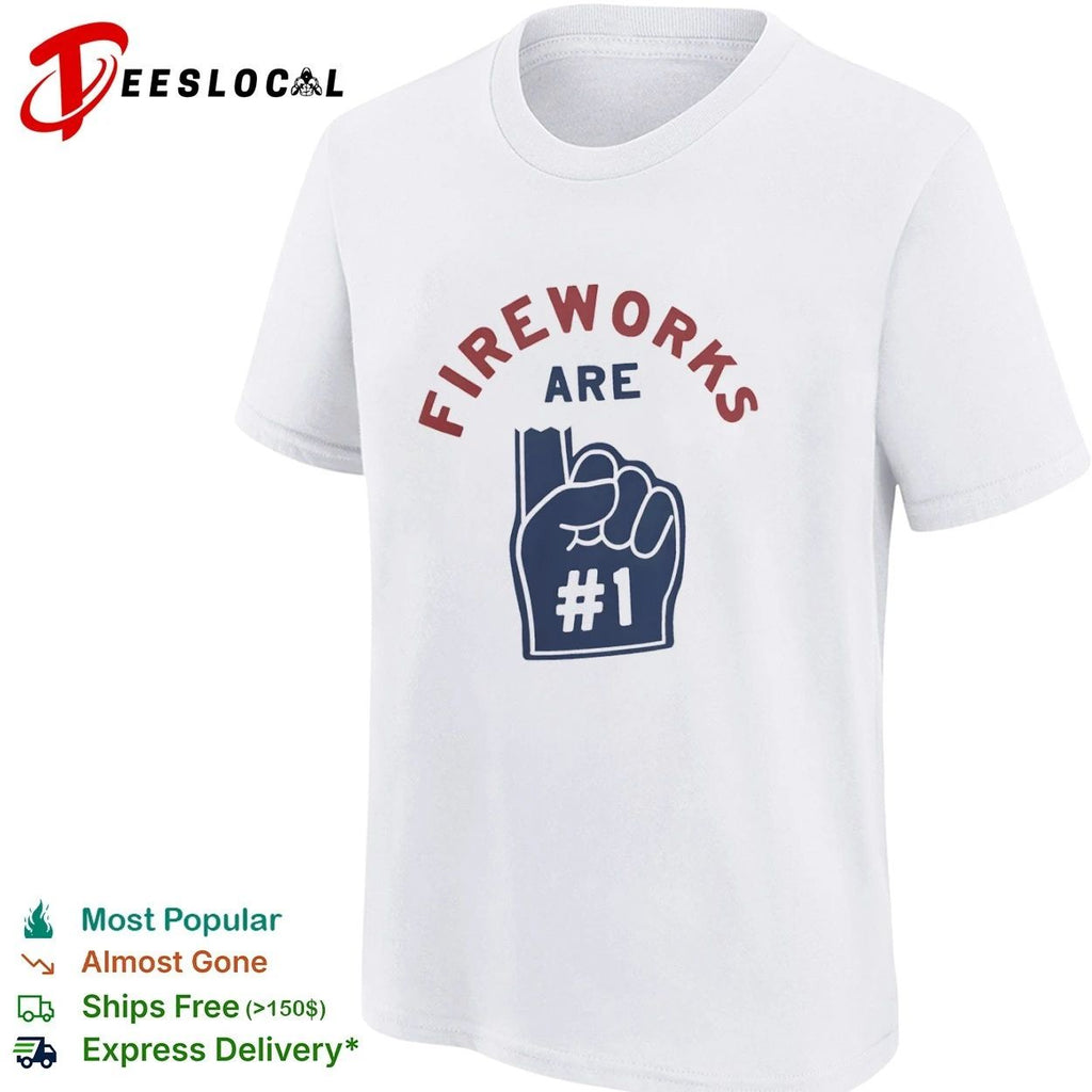 Fireworks Are Number 1 Blown Up Foam Finger 4th of July T-shirt