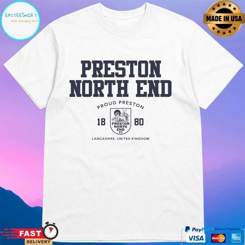 Preston North End Proud Preston Lancashire United Kingdom 1880 T-shirts