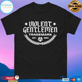 Violent Gentlemen Trademark Est MMXI T-shirts