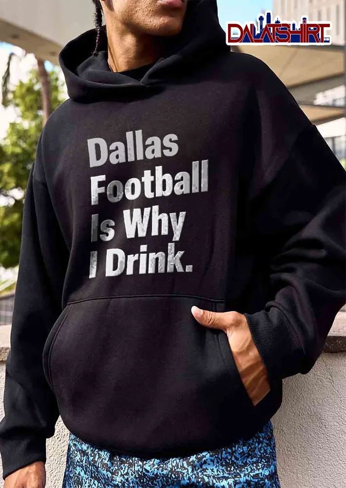 Dallas Football Is Why I Drink Bold Metallic Gradient Text Typography shirt