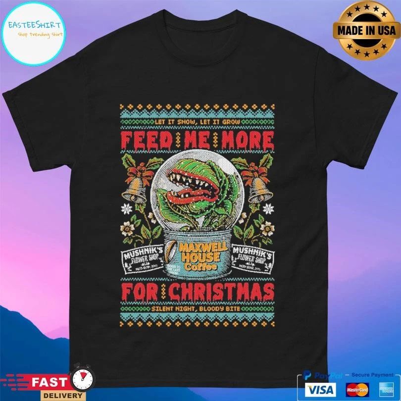 Let It Snow Let It Grow Feed Me More For Christmas Silent Night Bloody Bite 2025 T-shirts