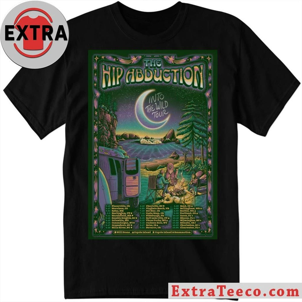 The Hip Abduction Into The Wild Tour 26 Poster T-Shirt