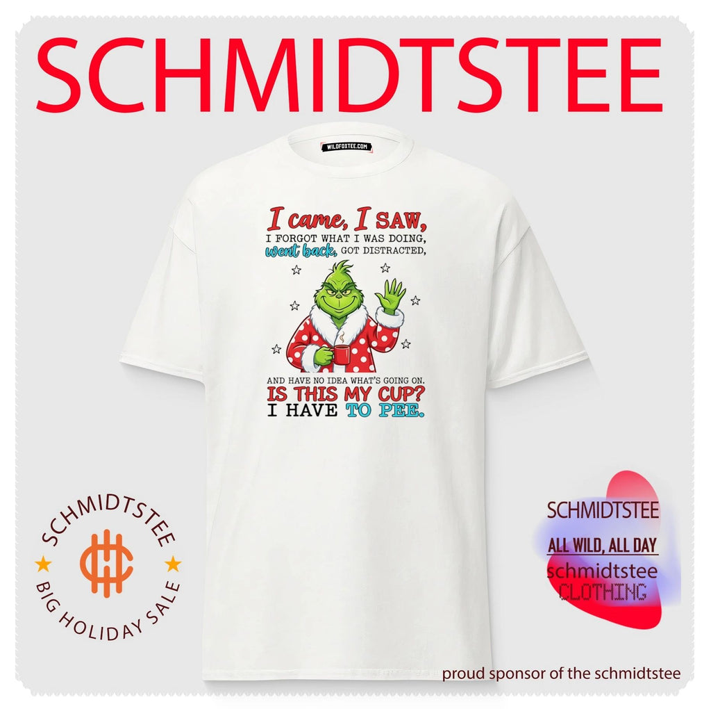 The Grinch I Came I Saw I Forgot What I Was Doing shirt