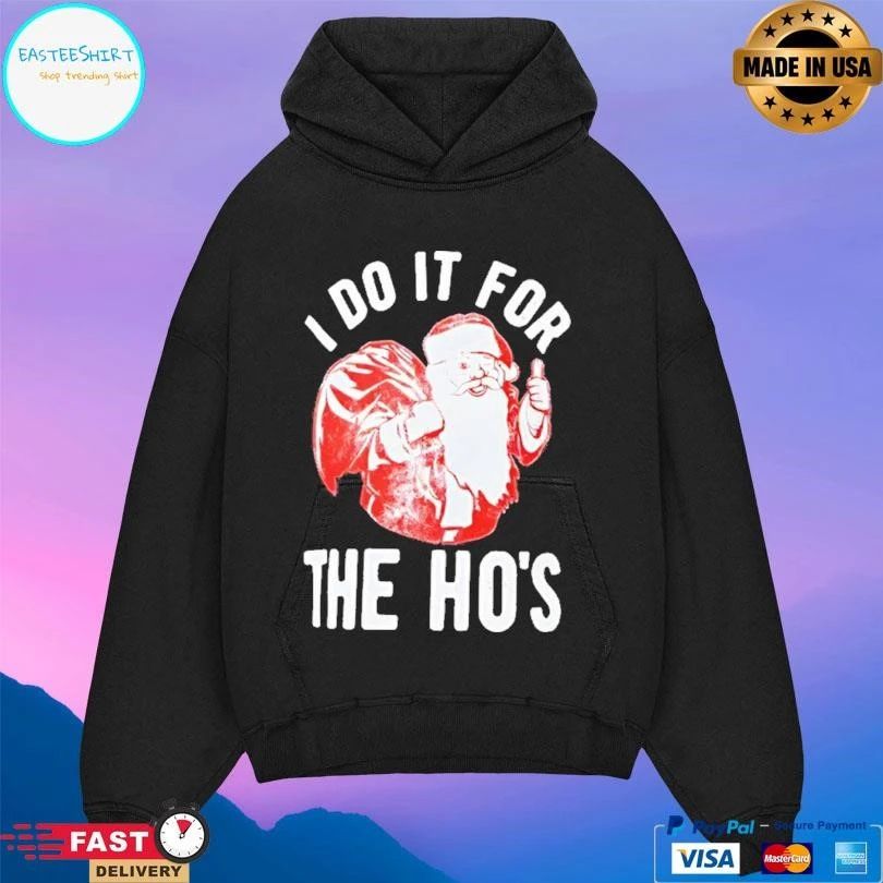 Santa I Do It For The Ho’s Christmas 2025 T-shirts