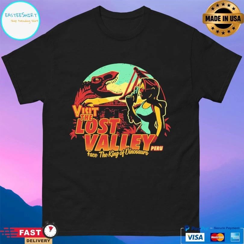 Visit The Lost Valley Peru Face The King Of Dinosaurs T-shirts