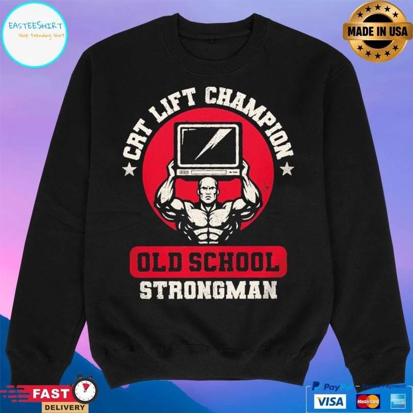 Crt Lift Champion Old School Strongman T-shirts