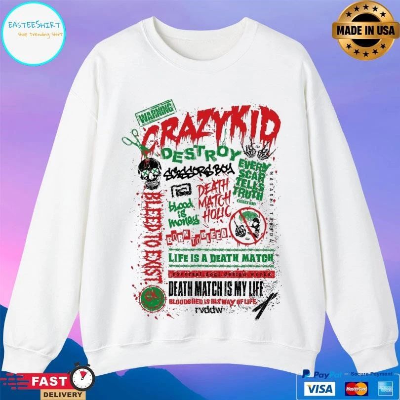 Warning Crazy Kid Destroy Life Is A Death Match Death Match Is My Life T-shirts