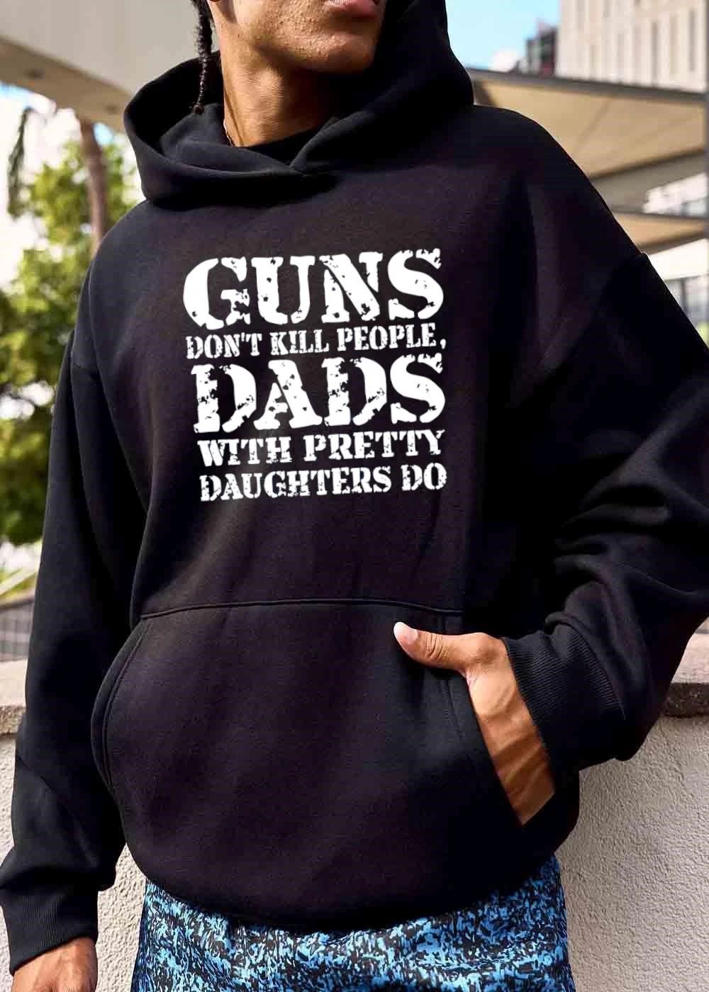 Guns Dont Kill People Dads With Pretty Daughters Do White Distressed Text Typography shirt