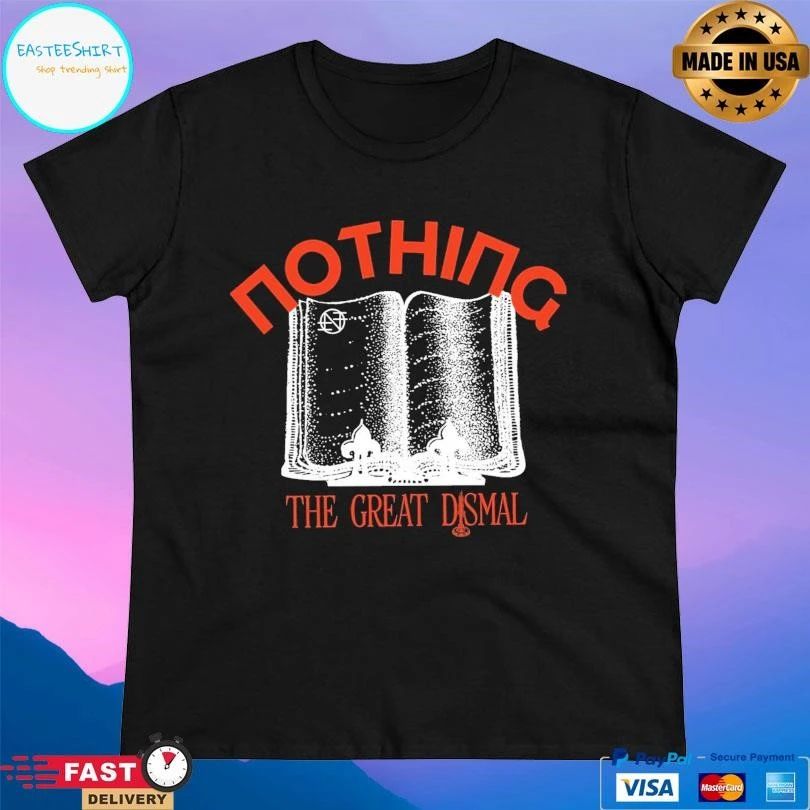 Nothing The Great Dismal T-shirts