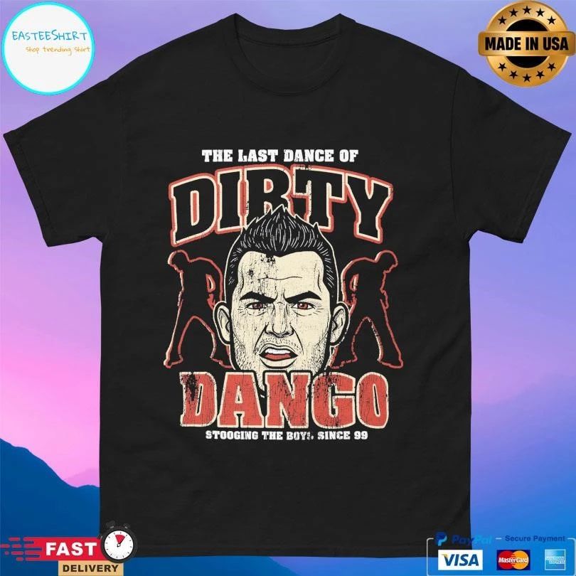 The Last Dance Of Dirty Dango Stooging The Boys Since 99 T-shirts