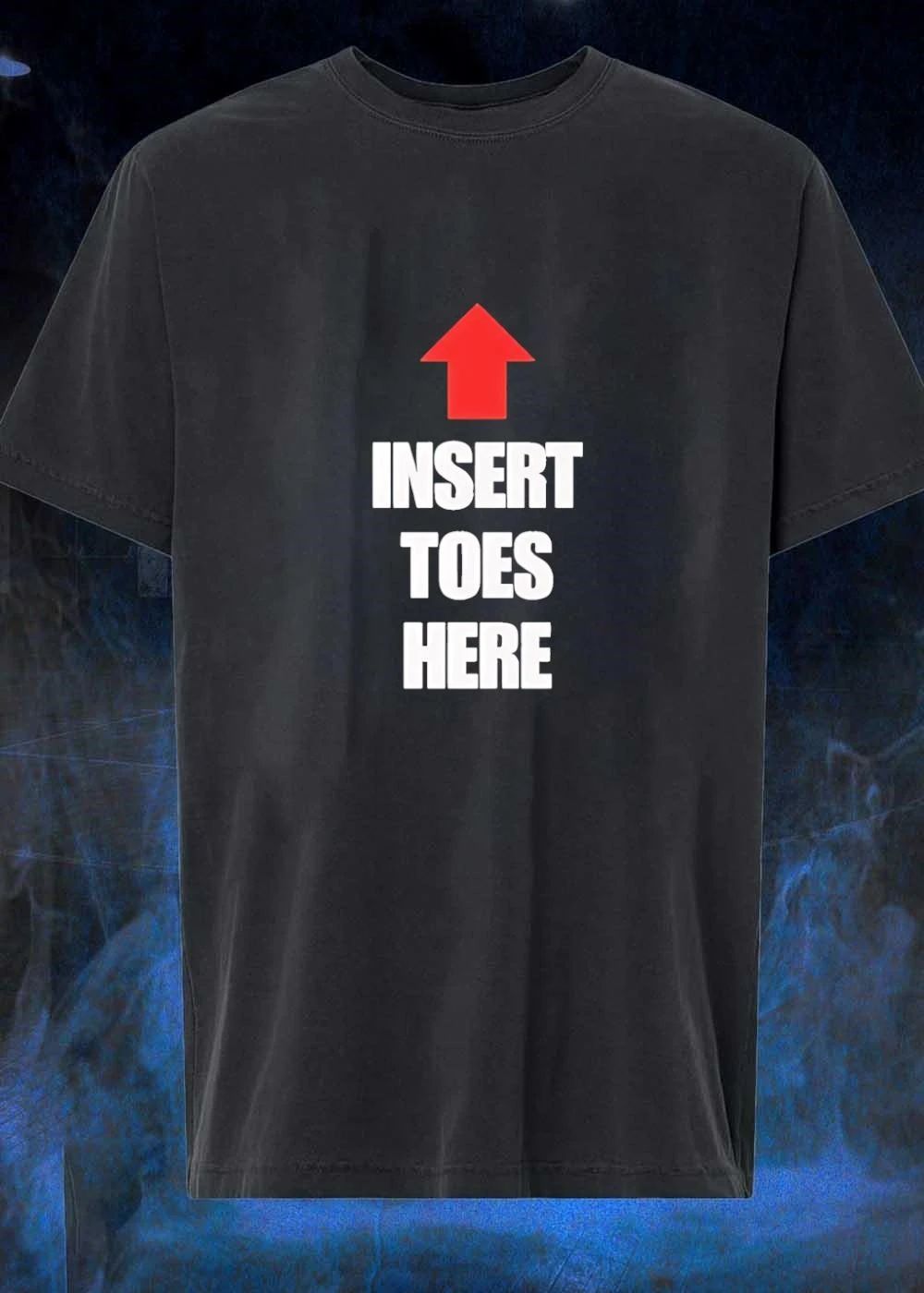 Funny Foot Humor Insert Toes Here Graphic Cotton shirt