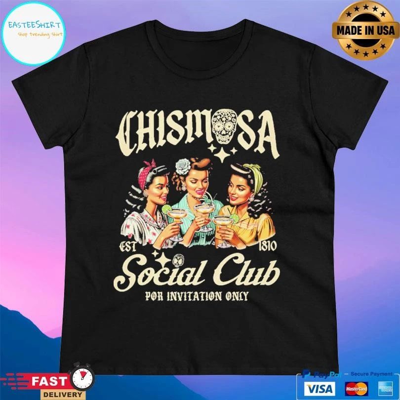 Chismosa Social Club Por Invitation Only Est 1810 T-shirts