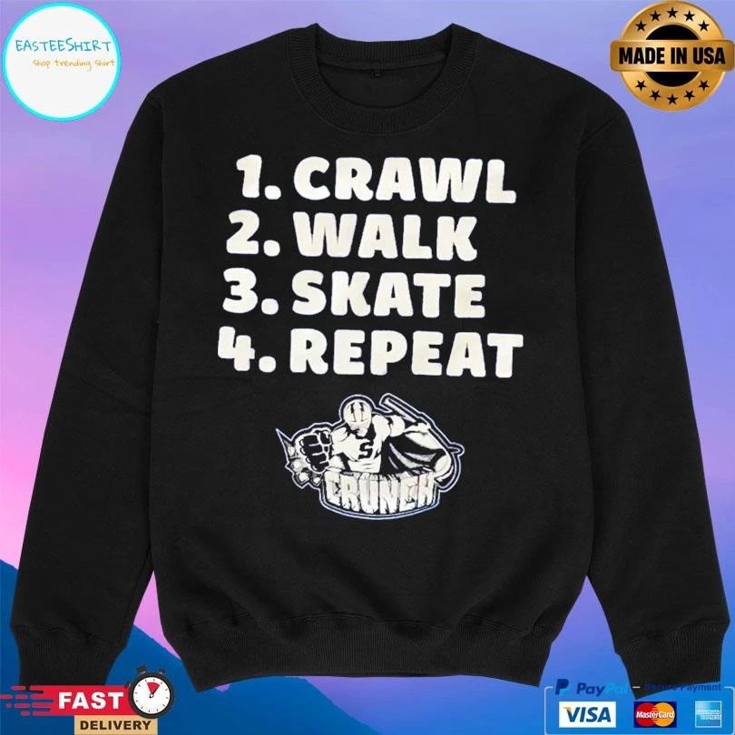 Crawl Walk Skate Repeat Crunch T-shirts