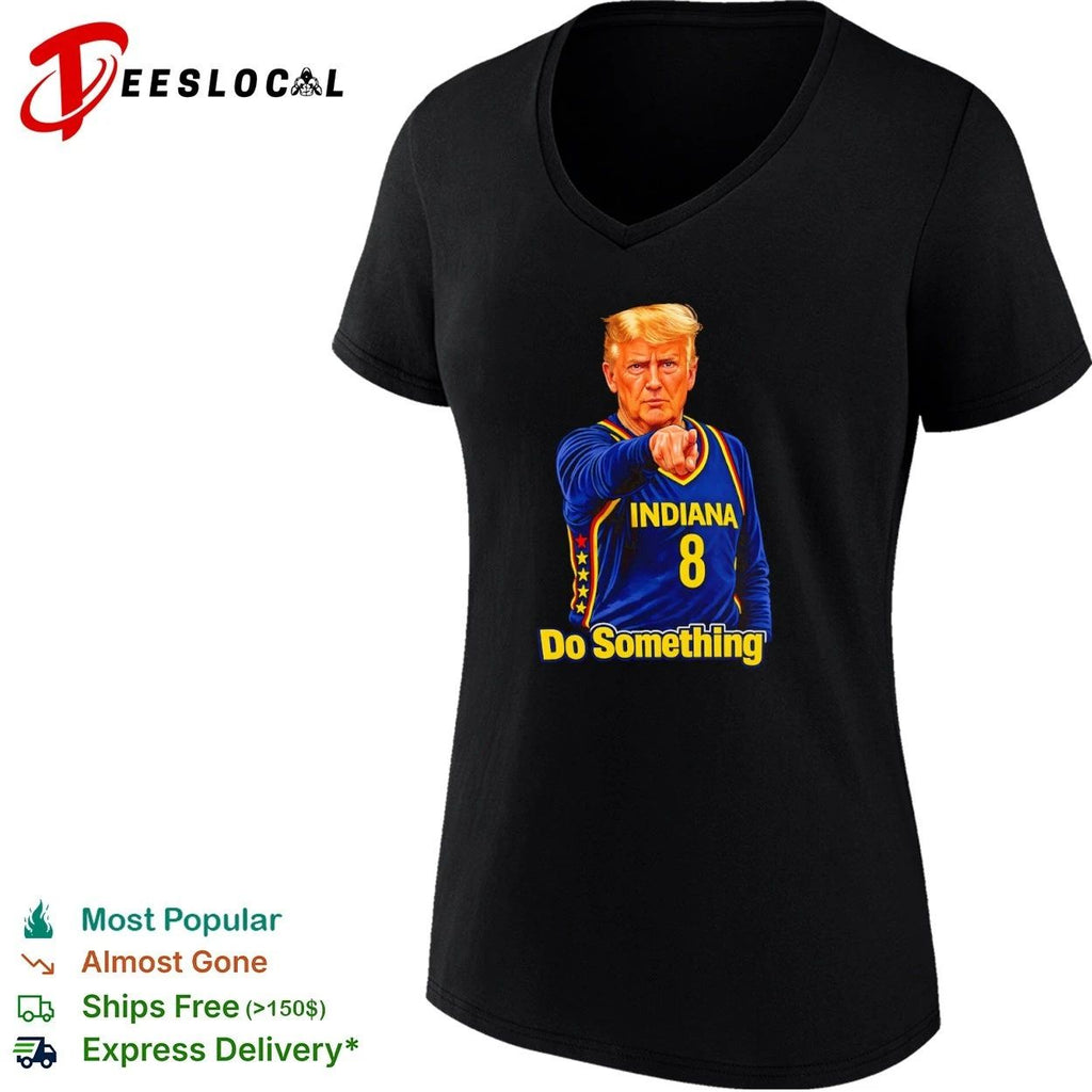 Trump Indiana 8 Do Something Political Meme T-shirt