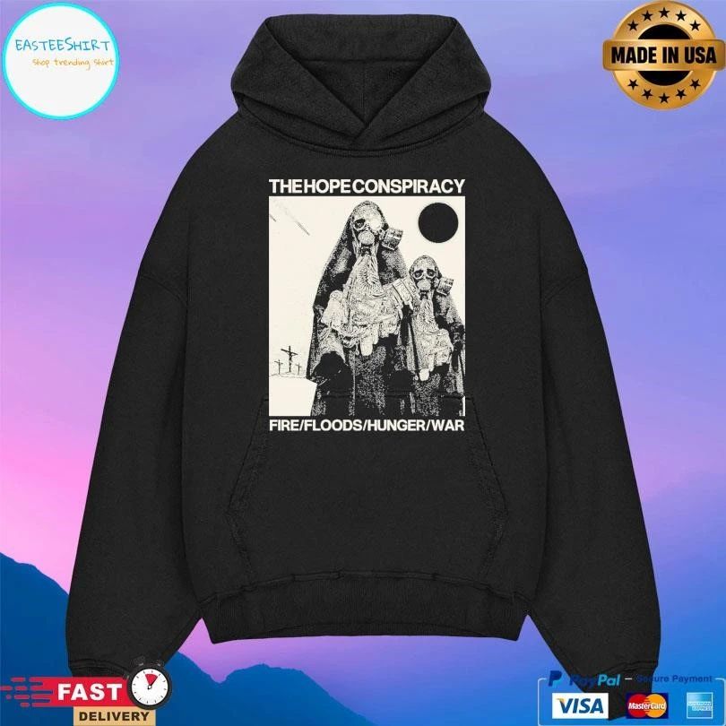 The Hope Conspiracy Fire Floods Hunger War T-shirts