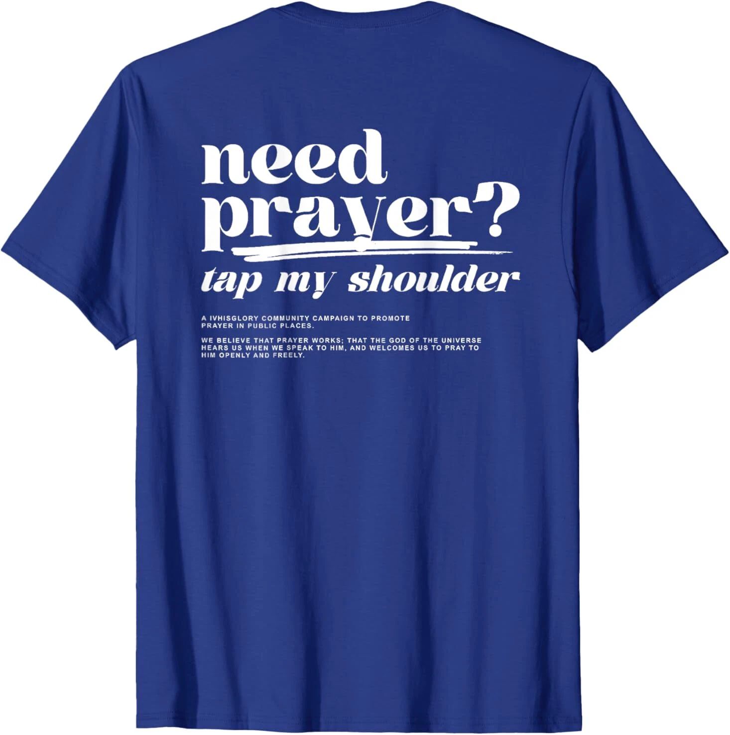 Need prayer tap my shoulder T-Shirt