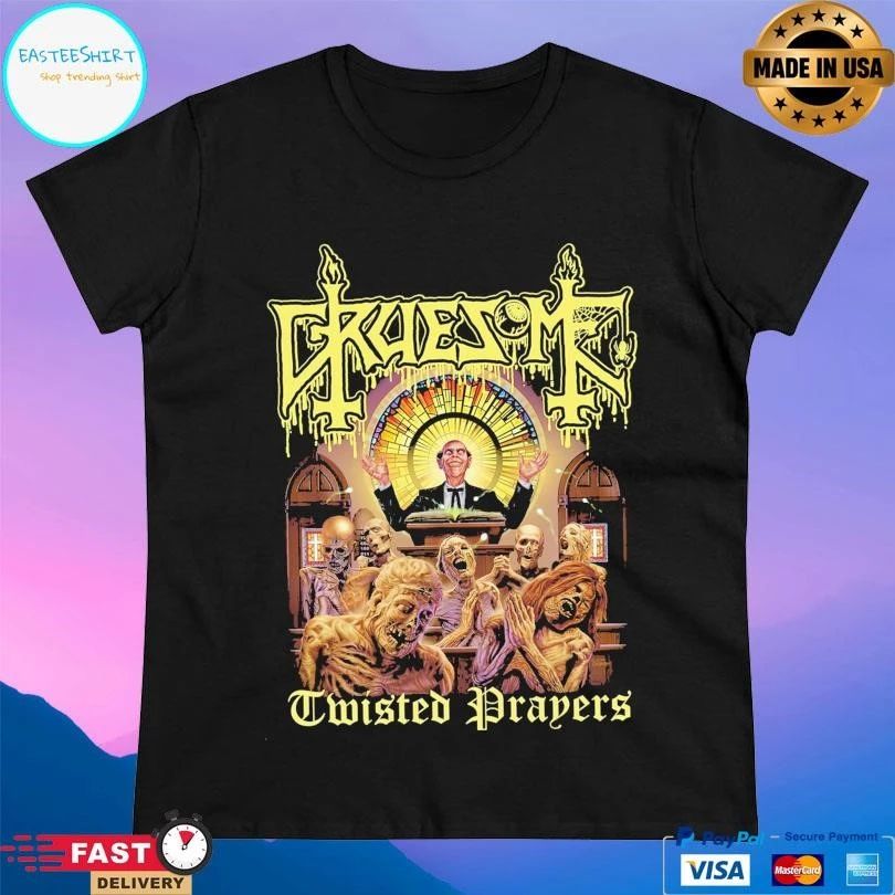 Gruesome Twisted Prayers T-shirts