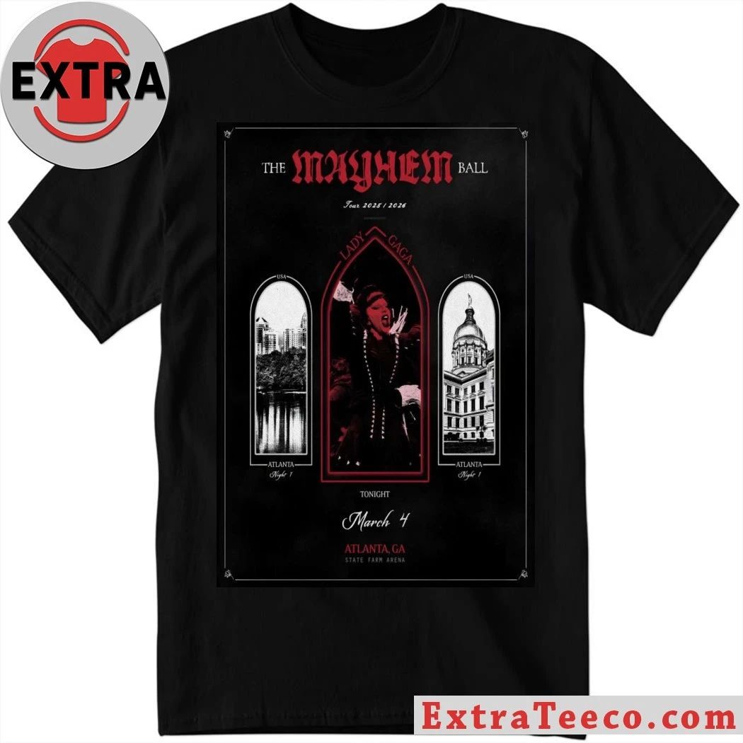 Lady Gaga Mar 4 2026 State Farm Arena In Atlanta GA Poster Shirt