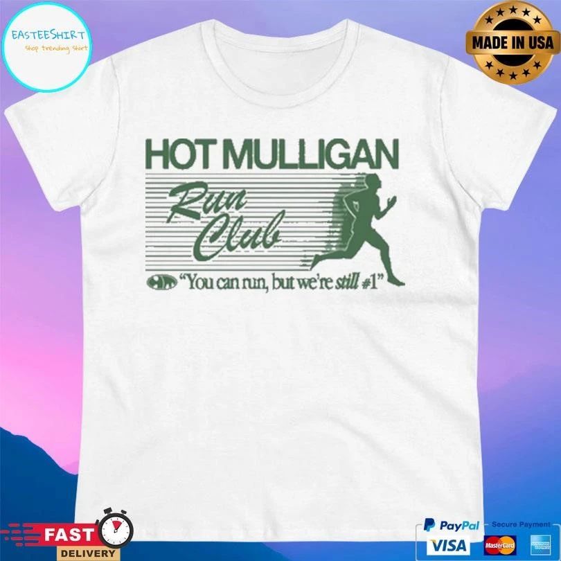 Mulligan Run Club You Can Run But We’re Still #1 T-shirts