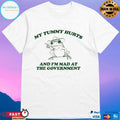 My Tummy Hurts And I’m Mad At The Government Frog T-shirts