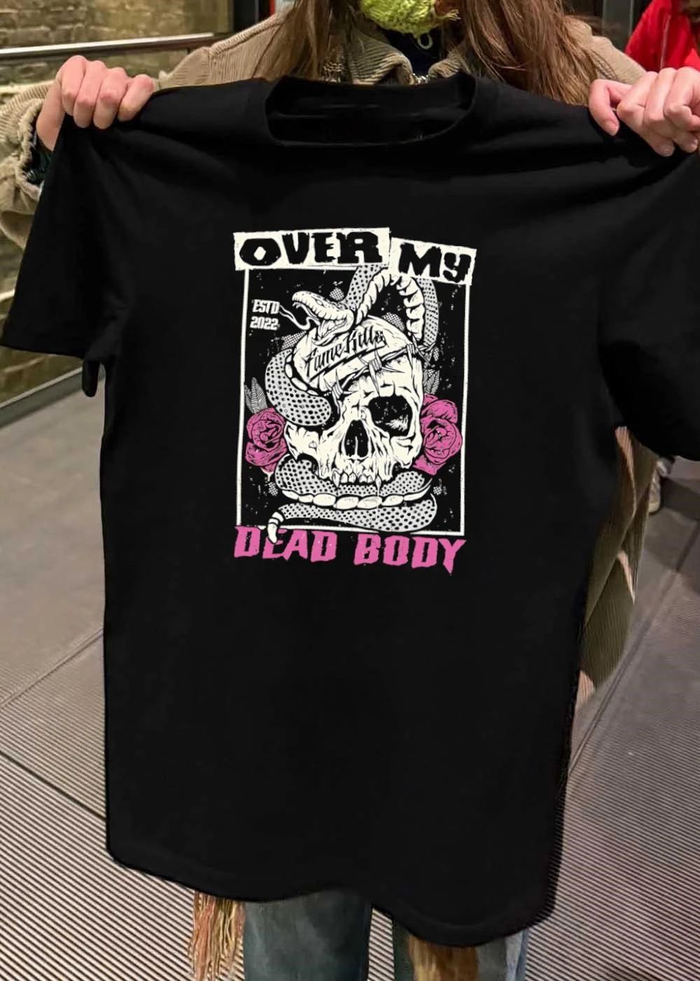 Over My Dead Body Snake Skull Fame Kills shirt