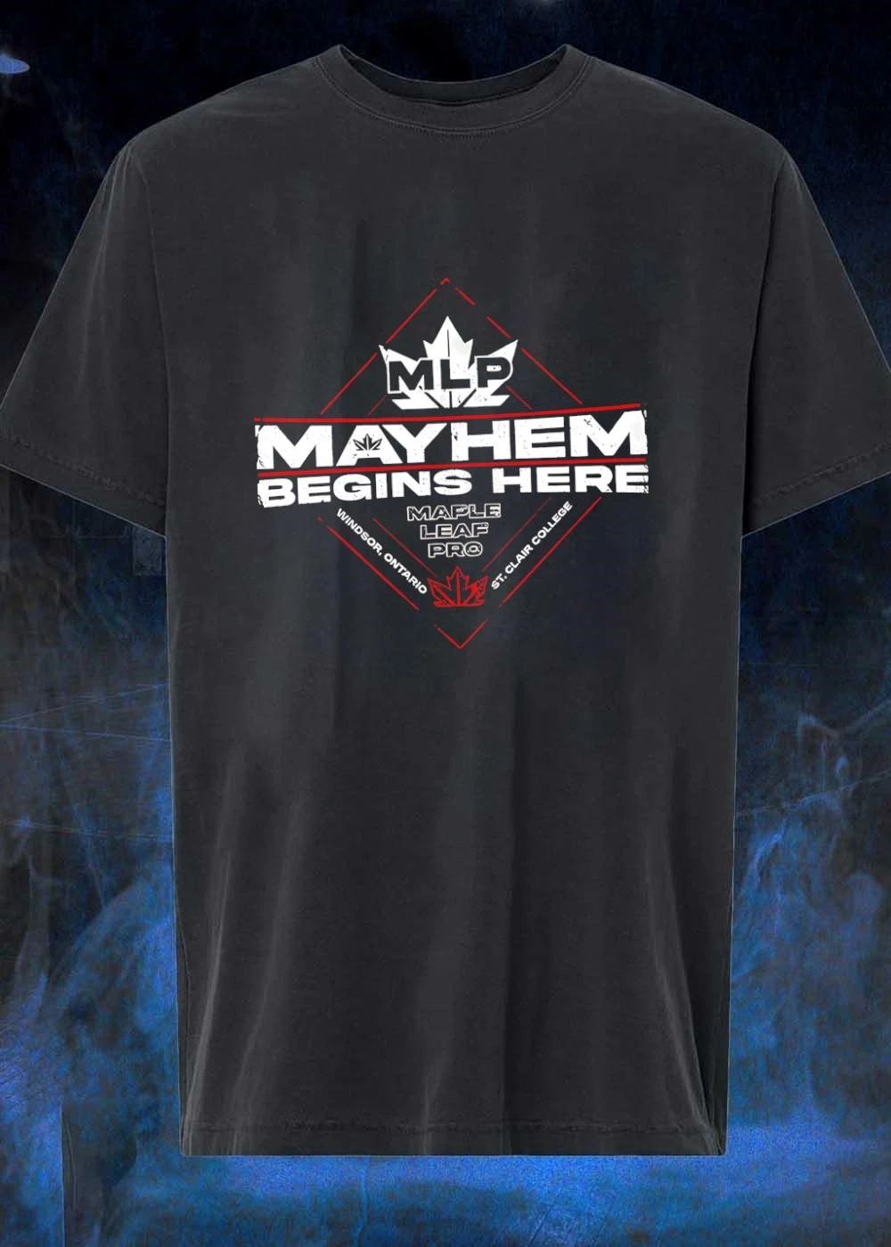 MLP Windsor St. Clair College Mayhem Begins Here Maple Leaf Pro T-Shirt