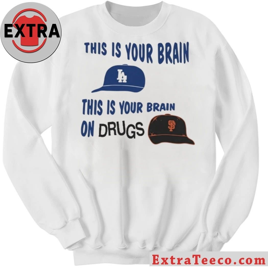 Los Angeles Dodgers This Is Your Brain On Drugs Shirt