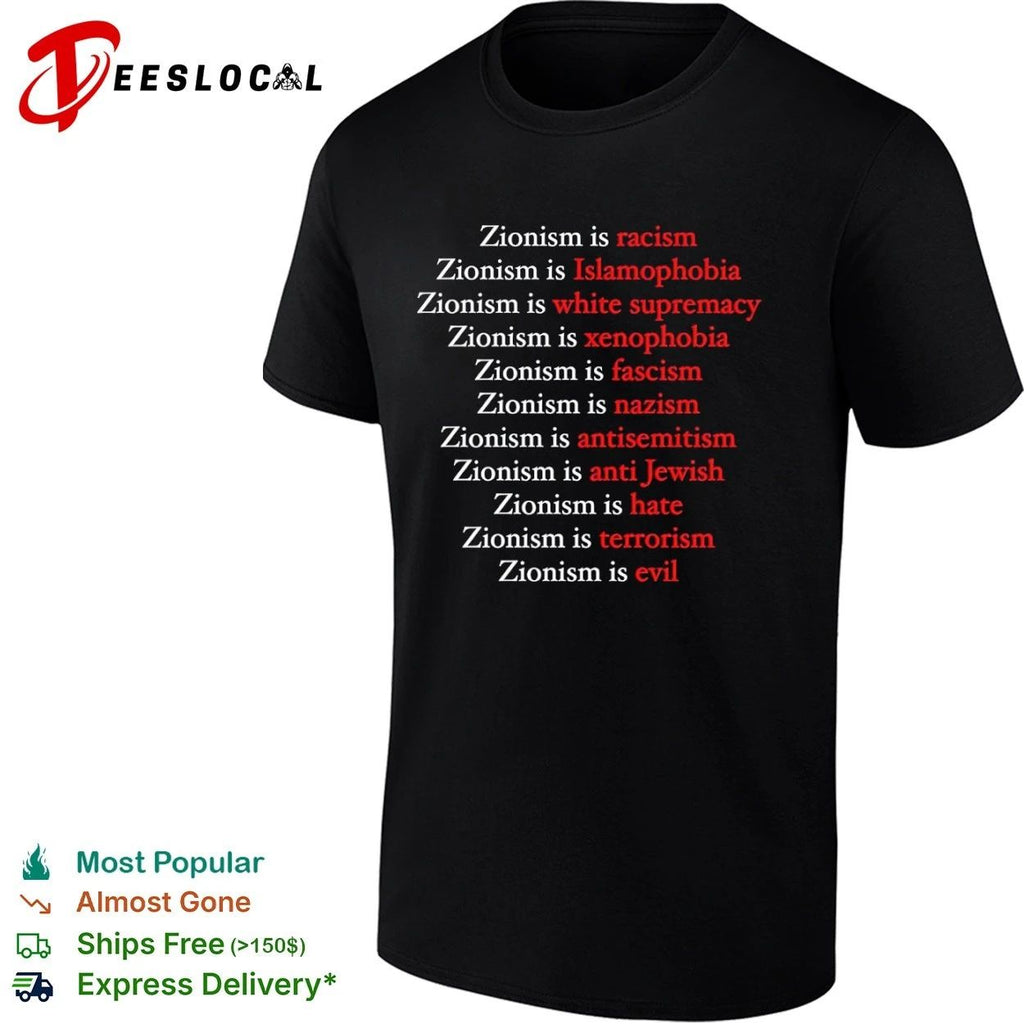 Zionism Is Racism Islamophobia White Supremacy Xenophobia Fascism Nazism Antisemitism Hate Evil T-shirt