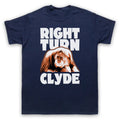 EVERY WHICH WAY BUT LOOSE UNOFFICIAL RIGHT TURN CLYDE MENS & WOMENS T-SHIRT