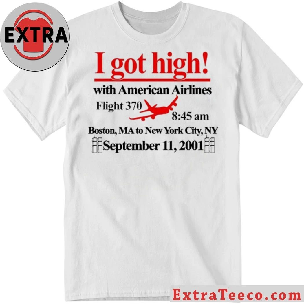 Barelylegal I Got High With American Airlines Shirt