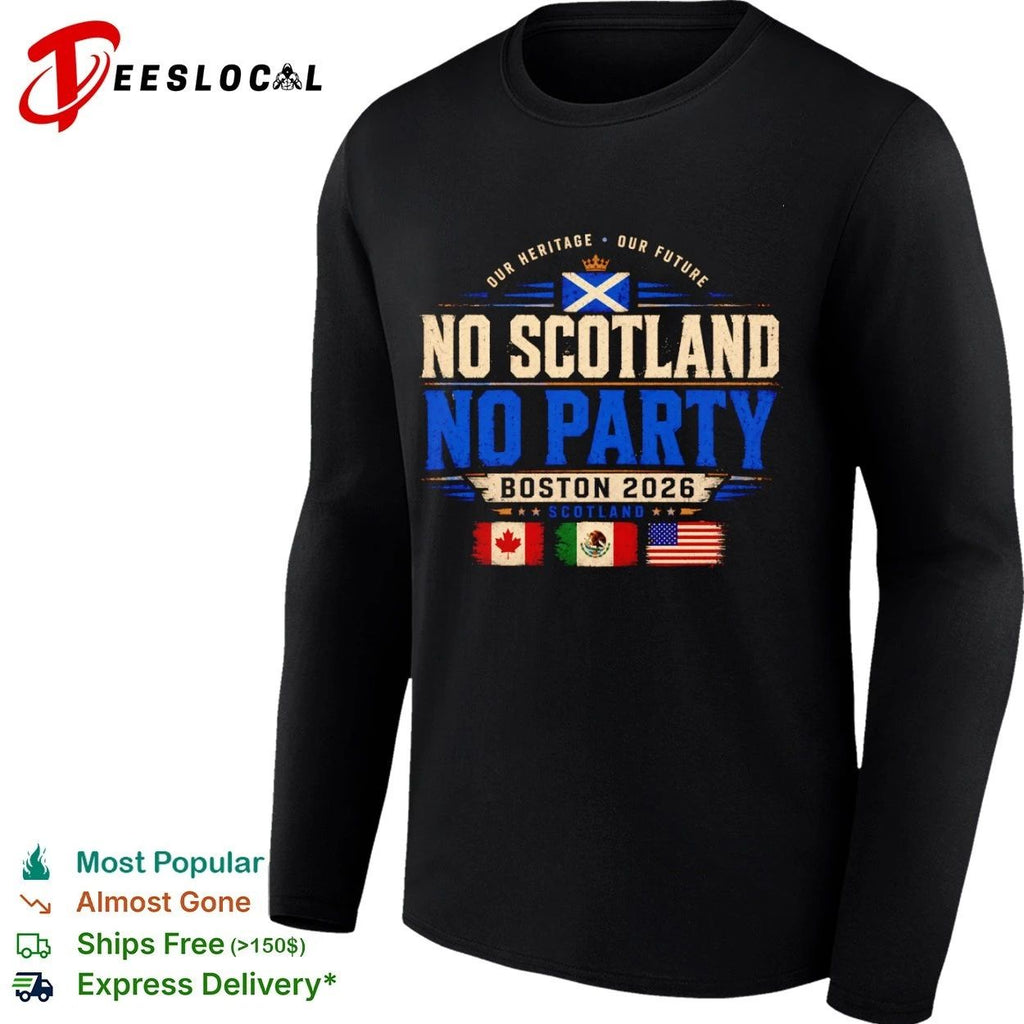 Our Heritage Our Future No Scotland No Party Boston 2026 T-shirt