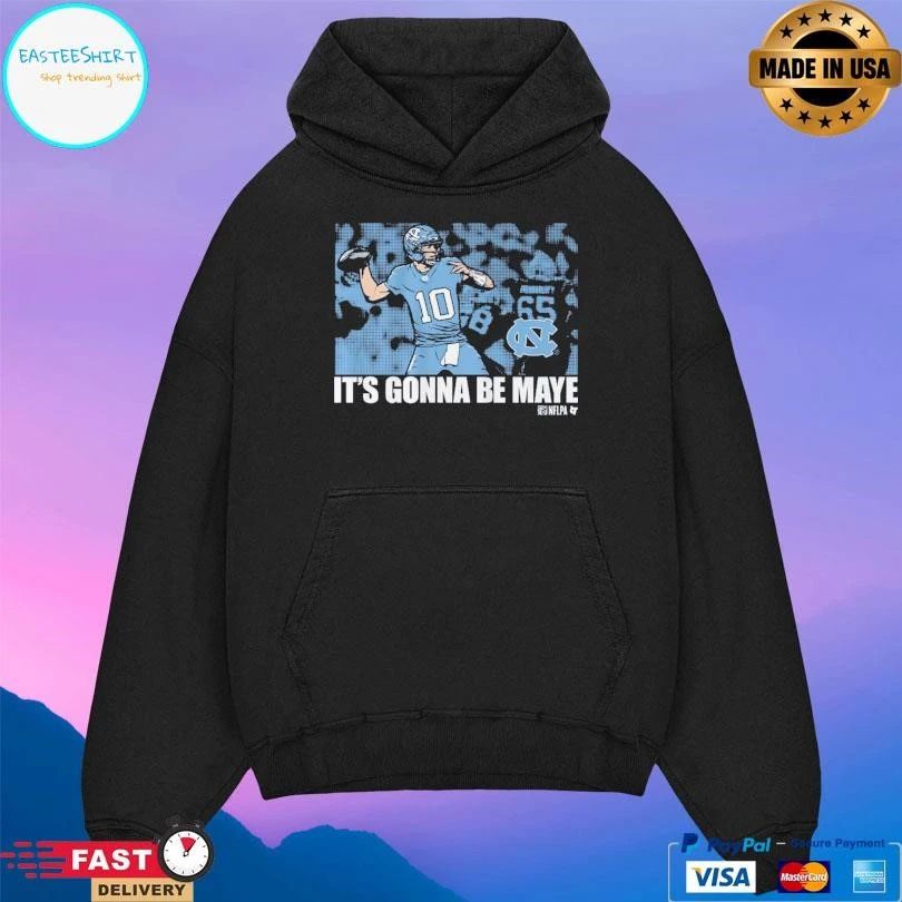 It’s Gonna Be Drake Maye North Carolina Tar Heels Football T-shirts