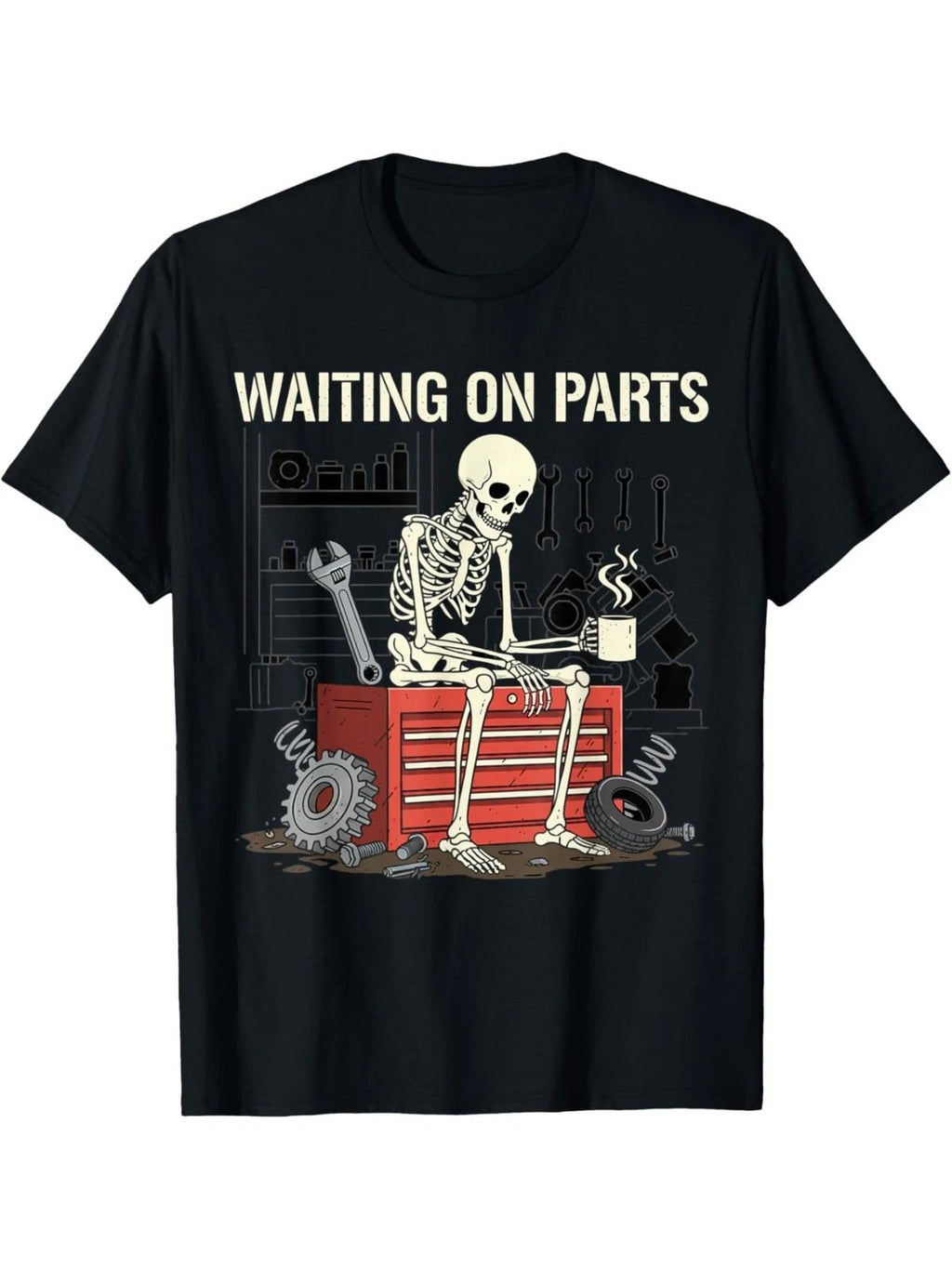 Funny Mechanic Skeleton T-Shirt | Waiting On Parts Graphic Tee