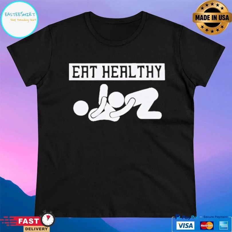 Slogan Eat Pussy Its Healthy T-shirts