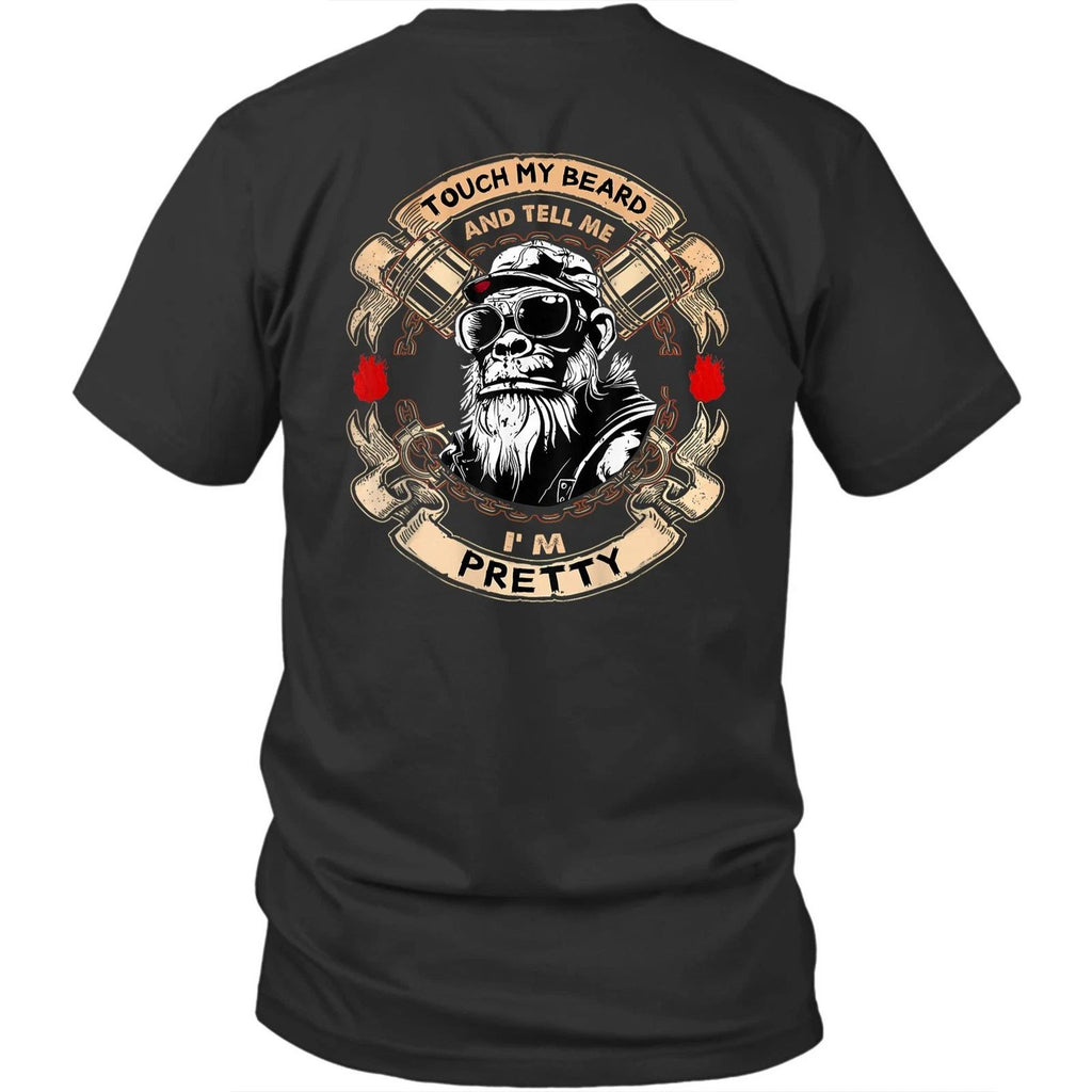Printed On Back Touch My Beard And Tell Me I'm Pretty Unisex Shirt Gift