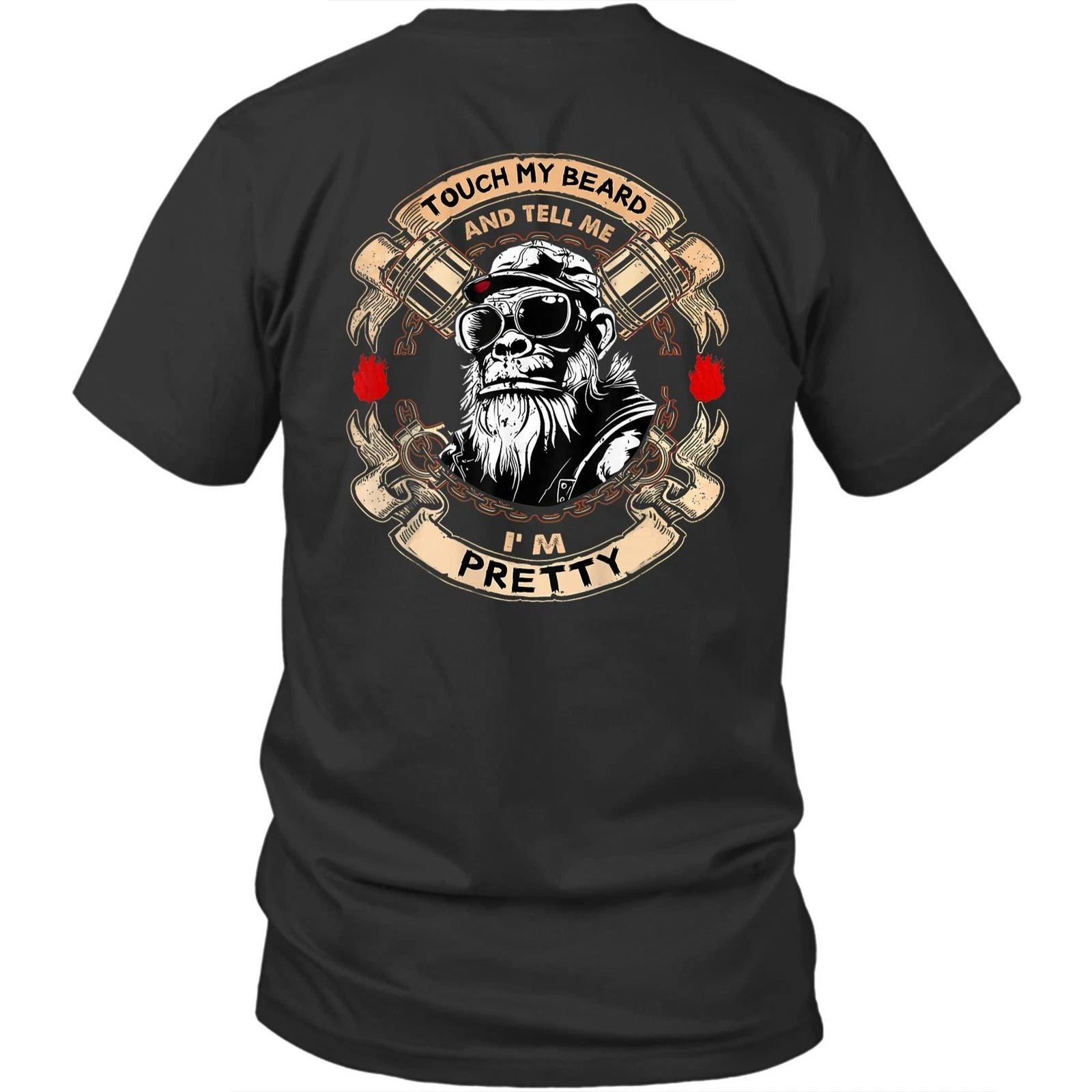 Printed On Back Touch My Beard And Tell Me I'm Pretty Unisex Shirt Gift