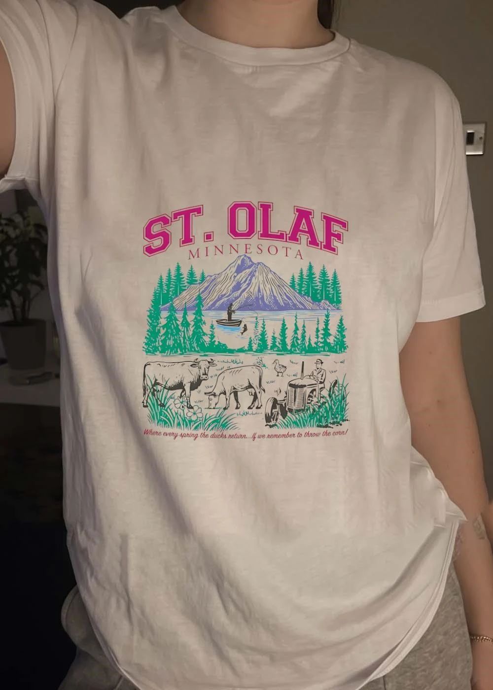 Where Every Spring The Ducks Return If We Remember To Throw The Corn St Olaf Minnesota Fisherman Cows Tractor Shirt